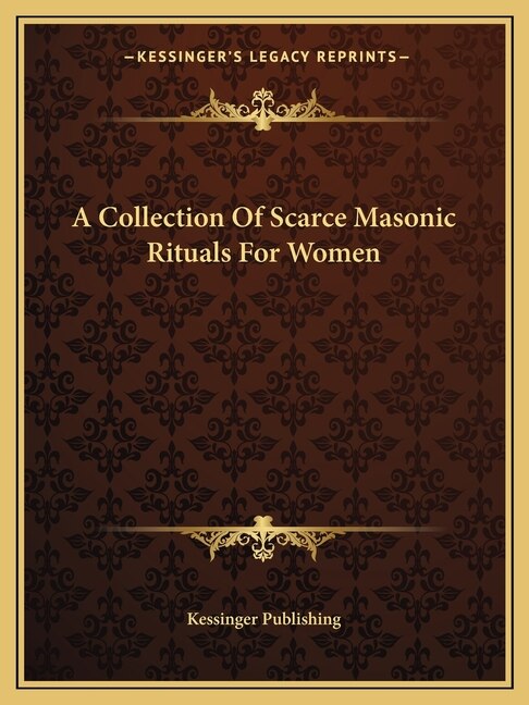 Front cover_A Collection Of Scarce Masonic Rituals For Women