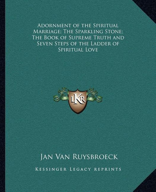 Front cover_Adornment of the Spiritual Marriage; The Sparkling Stone; The Book of Supreme Truth and Seven Steps of the Ladder of Spiritual Love