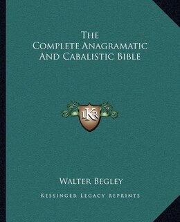 Couverture_The Complete Anagramatic And Cabalistic Bible