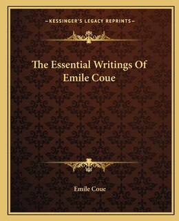 Front cover_The Essential Writings of Emile Coue