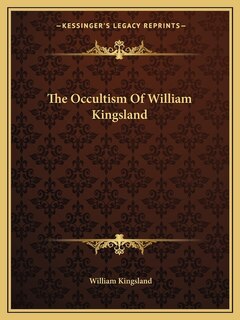 Front cover_The Occultism Of William Kingsland
