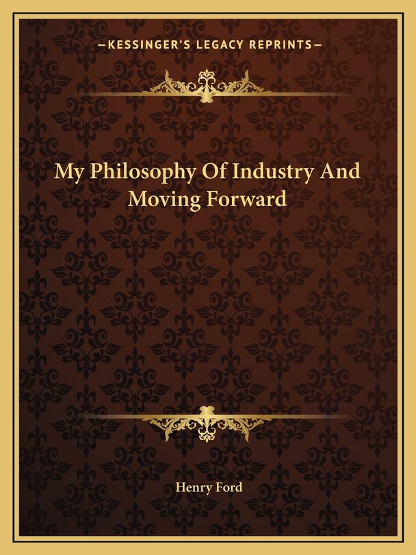 Couverture_My Philosophy Of Industry And Moving Forward