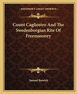 Front cover_Count Cagliostro and the Swedenborgian Rite of Freemasonry