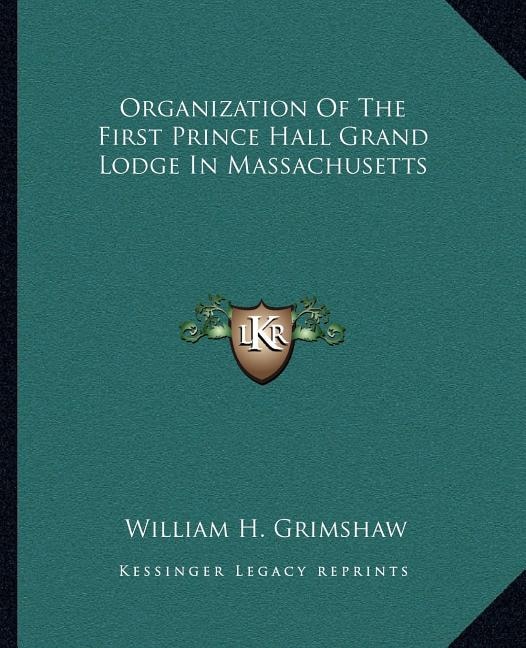 Organization Of The First Prince Hall Grand Lodge In Massachusetts