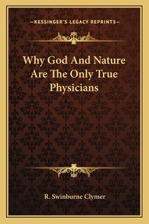 Couverture_Why God And Nature Are The Only True Physicians