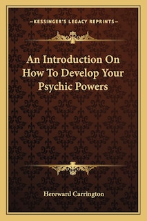 Couverture_An Introduction On How To Develop Your Psychic Powers