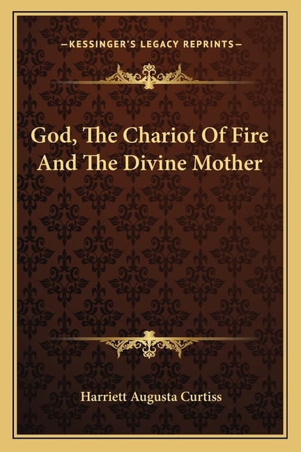 God, The Chariot Of Fire And The Divine Mother