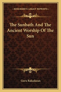 Front cover_The Sunbath And The Ancient Worship Of The Sun