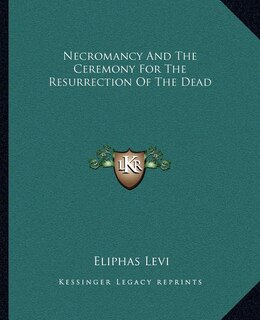 Front cover_Necromancy and the Ceremony for the Resurrection of the Dead