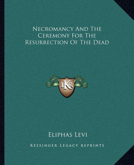 Front cover_Necromancy and the Ceremony for the Resurrection of the Dead