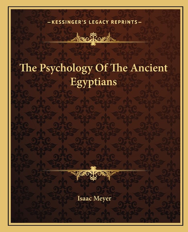 Front cover_The Psychology Of The Ancient Egyptians
