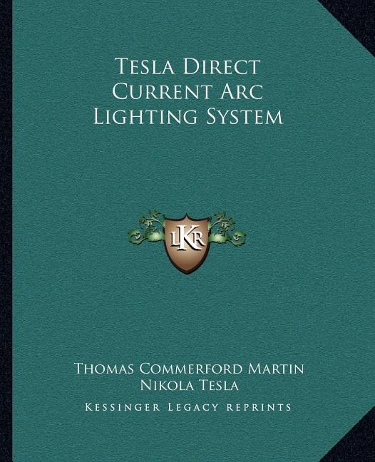 Tesla Direct Current ARC Lighting System