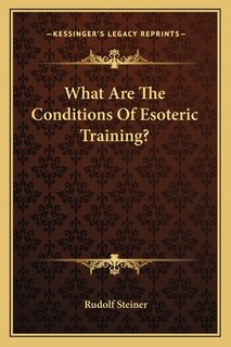 What Are the Conditions of Esoteric Training?