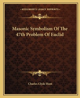 Front cover_Masonic Symbolism of the 47th Problem of Euclid