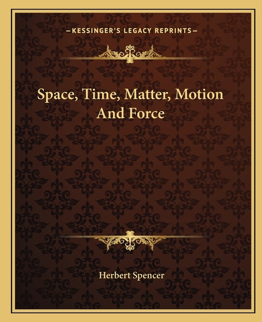 Front cover_Space, Time, Matter, Motion And Force