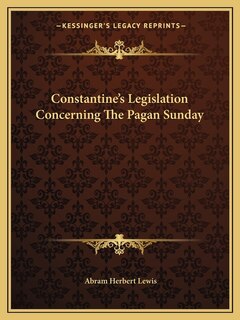 Couverture_Constantine's Legislation Concerning The Pagan Sunday