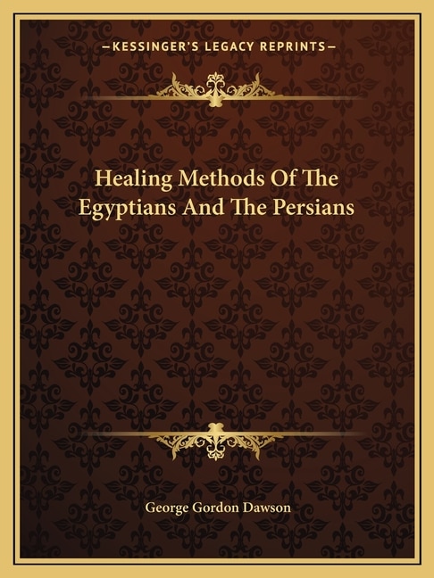 Couverture_Healing Methods Of The Egyptians And The Persians