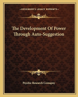 Couverture_The Development Of Power Through Auto-Suggestion