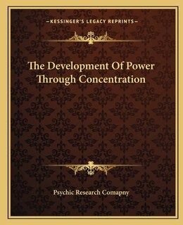 Couverture_The Development Of Power Through Concentration