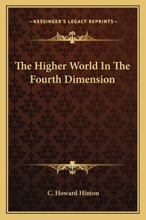 Front cover_The Higher World In The Fourth Dimension