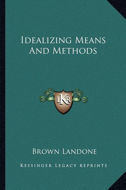 Front cover_Idealizing Means and Methods