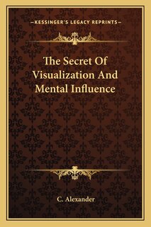 Couverture_The Secret of Visualization and Mental Influence