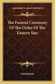 Front cover_The Funeral Ceremony of the Order of the Eastern Star