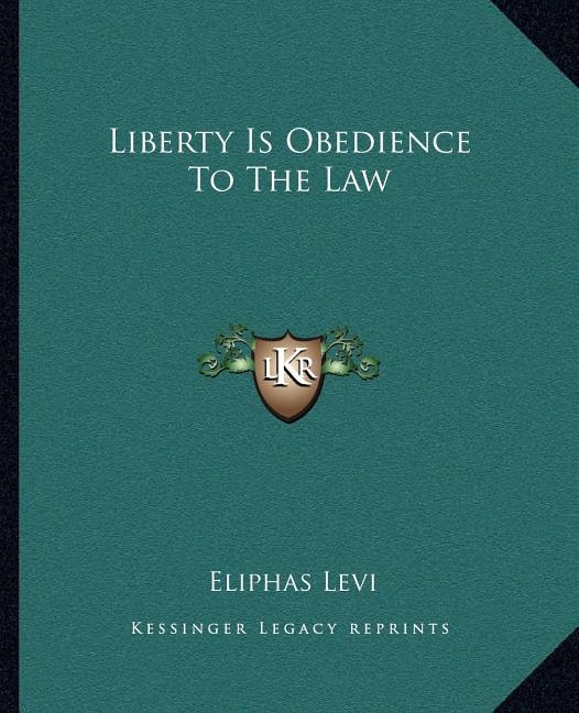 Front cover_Liberty Is Obedience To The Law