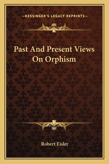 Front cover_Past And Present Views On Orphism