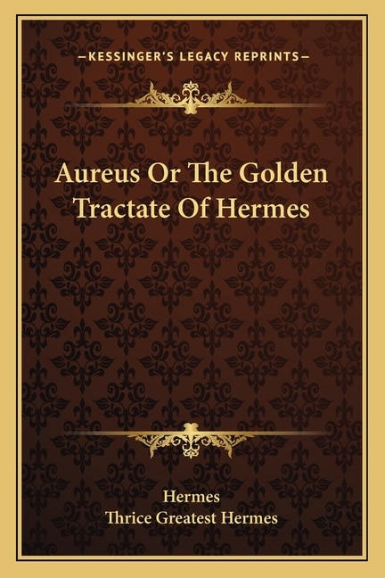 Couverture_Aureus Or The Golden Tractate Of Hermes