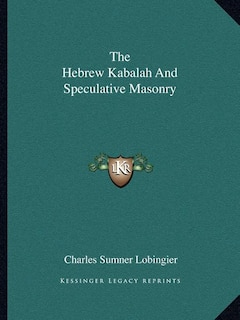 The Hebrew Kabalah and Speculative Masonry