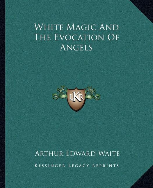 Front cover_White Magic and the Evocation of Angels
