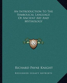 Front cover_An Introduction to the Symbolical Language of Ancient Art and Mythology
