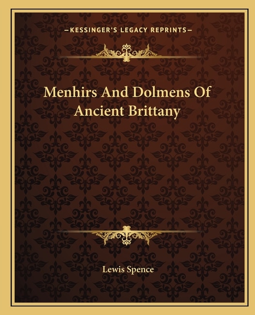 Front cover_Menhirs And Dolmens Of Ancient Brittany