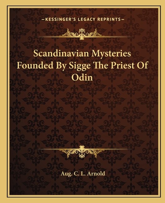 Front cover_Scandinavian Mysteries Founded By Sigge The Priest Of Odin