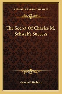 Front cover_The Secret of Charles M. Schwab's Success