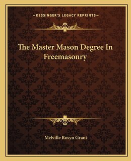 Front cover_The Master Mason Degree In Freemasonry
