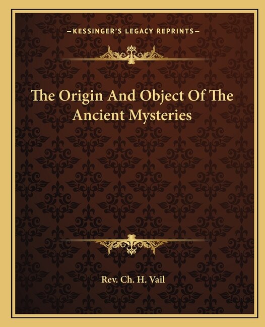 Couverture_The Origin And Object Of The Ancient Mysteries