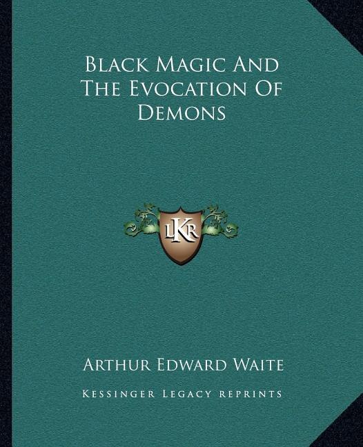 Black Magic And The Evocation Of Demons