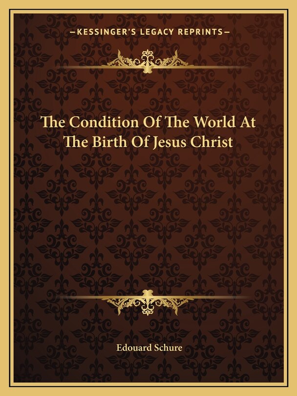 Front cover_The Condition Of The World At The Birth Of Jesus Christ