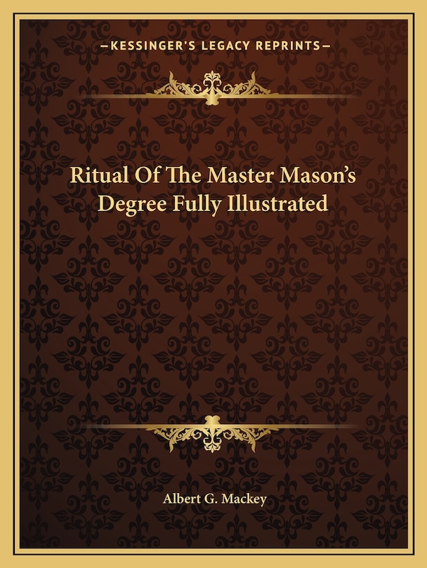 Front cover_Ritual Of The Master Mason's Degree Fully Illustrated