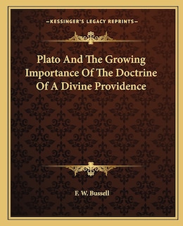 Plato And The Growing Importance Of The Doctrine Of A Divine Providence