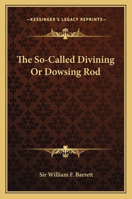 Front cover_The So-Called Divining or Dowsing Rod