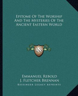Couverture_Epitome of the Worship and the Mysteries of the Ancient Eastern World
