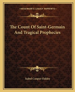 Front cover_The Count Of Saint-Germain And Tragical Prophecies