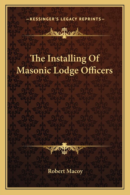 Front cover_The Installing Of Masonic Lodge Officers