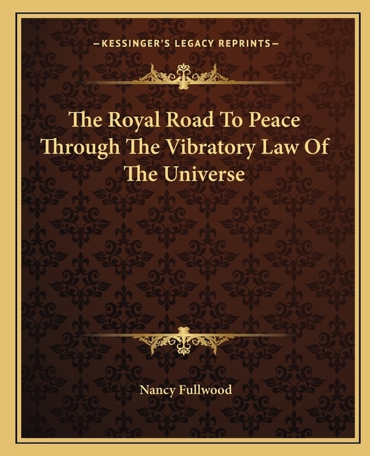 Couverture_The Royal Road To Peace Through The Vibratory Law Of The Universe
