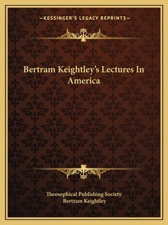 Front cover_Bertram Keightley's Lectures in America
