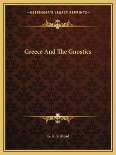 Front cover_Greece And The Gnostics