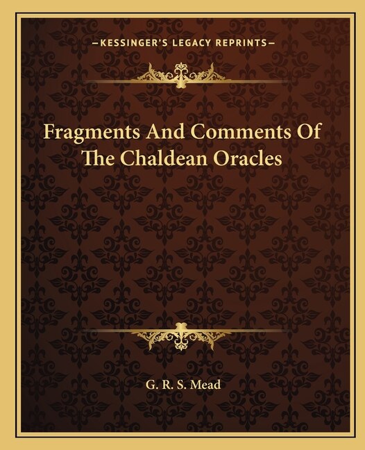 Front cover_Fragments And Comments Of The Chaldean Oracles